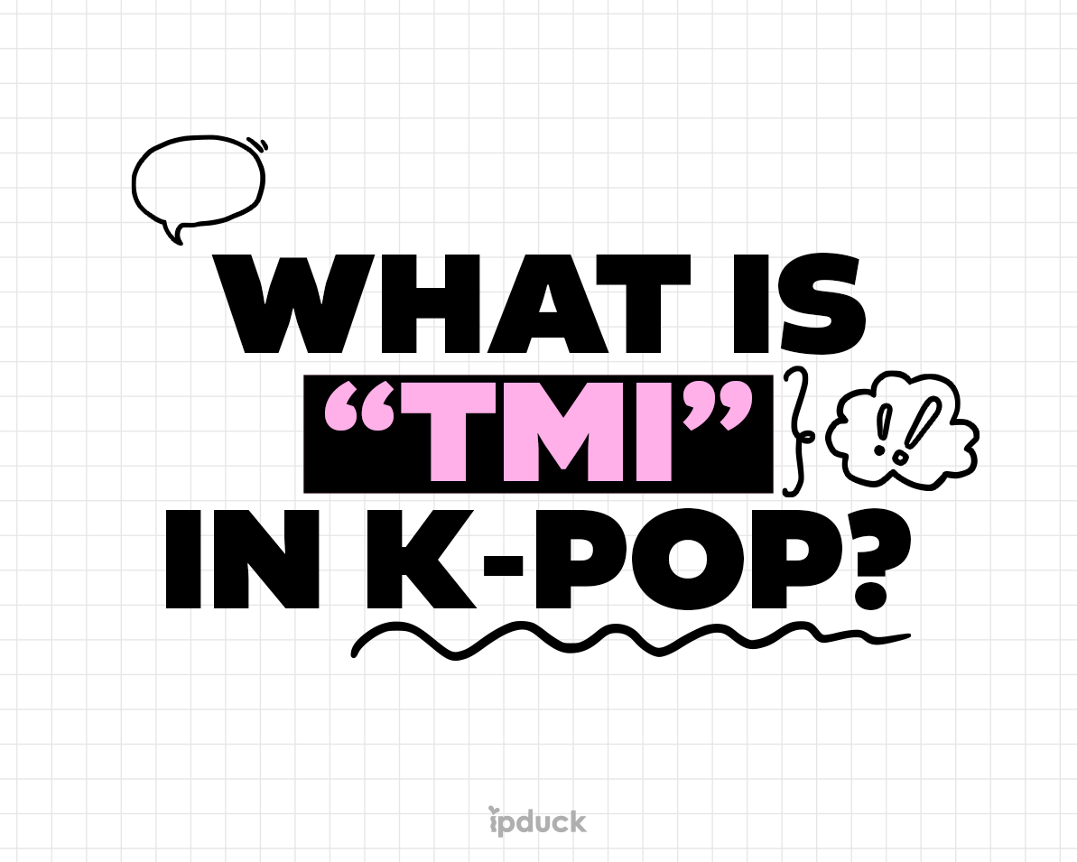 WHAT IS “TMI” IN K-POP?