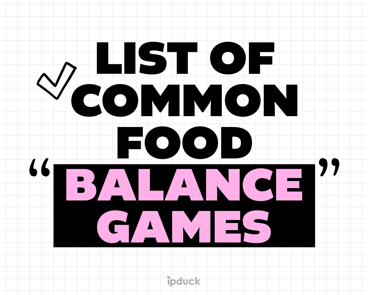 LIST OF COMMON FOOD “BALANCE GAMES”